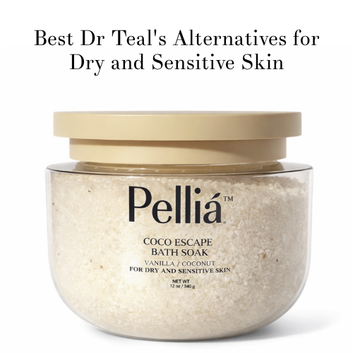 Best Dr Teal's Alternatives for Dry and Sensitive Skin